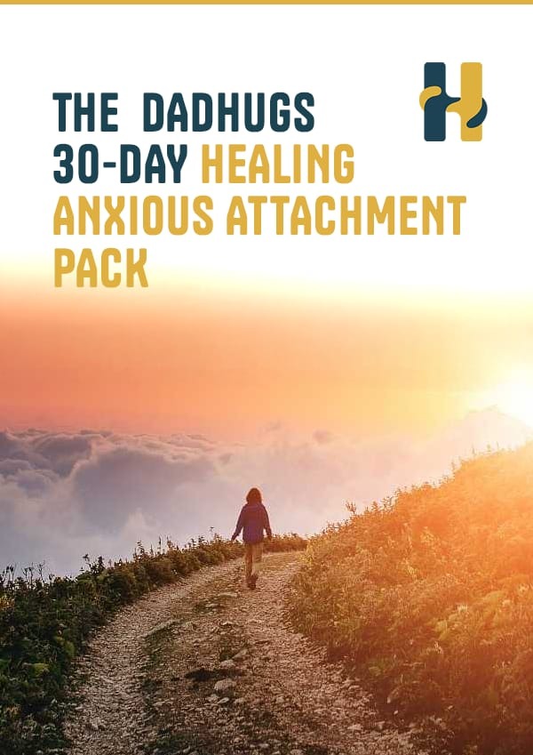 The dadhugsforyoursoul 30-Day Healing Anxious Attachment Pack