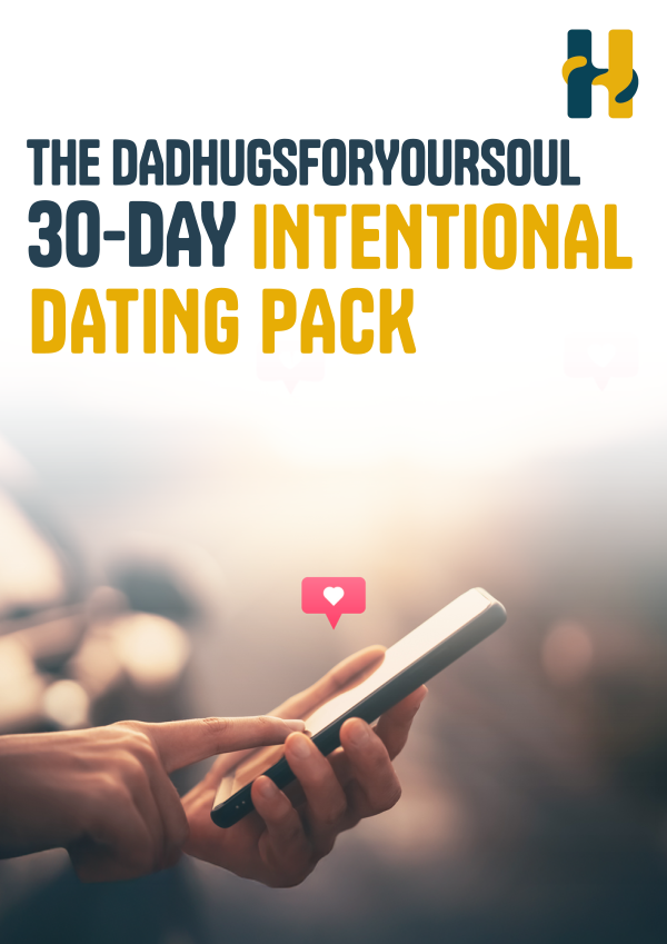 The dadhugsforyoursoul 30-Day Intentional Dating Pack